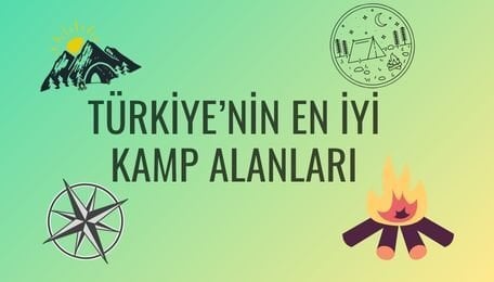 Türkiye'nin En iyi Kamp Alanları