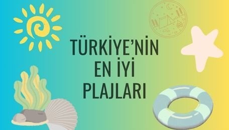 Türkiye'nin En İyi 15 Tatil Plajı